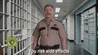 You Risk Side Effects