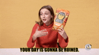 Your Day Is Gonna Be Ruined