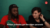People Get Super Paranoid When High