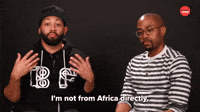 I'm Not From Africa Directly