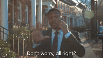 Don't Worry I Will Have Him There On Time