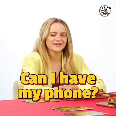 Can I Have My Phone?