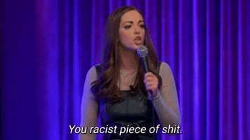 You Racist Piece Of Shit
