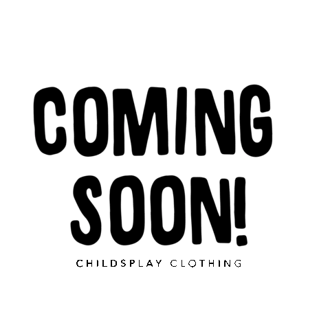 coming soon fashion Sticker by Childsplay Clothing