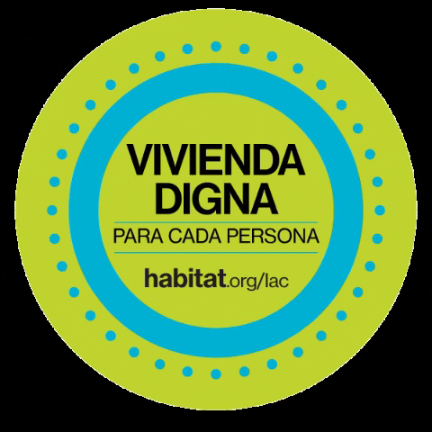 Habitat Habitatparalahumanidad GIF by Hábitat para la Humanidad América Latina y el Caribe