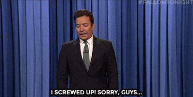 Tonight Show gif. Jimmy Fallon hangs his head and walks away after saying, "I screwed up. I'm sorry guys."