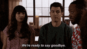 Were Ready To Say Goodbye GIF by New Girl