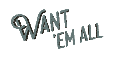 Want Them All Sticker by Chance McKinney