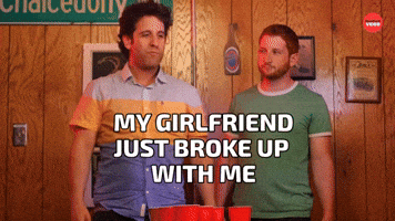 Broke up with me