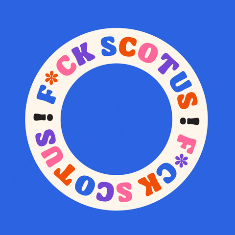 Digital art gif. White donut shape rests over a bright blue background, featuring the colorful scrolling capitalized message, “F*CK SCOTUS! F*CK SCOTUS!”