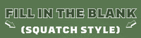 Fill In The Blank Blanks GIF by DrSquatch