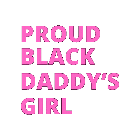 ProudBlackGirlDad giphyupload fathersday blackgirls girldad Sticker