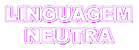Linguagem Neutra Sticker