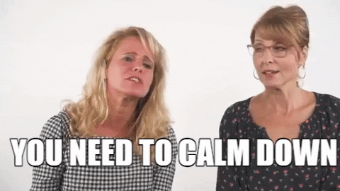 calm down GIF by Chicks on the Right
