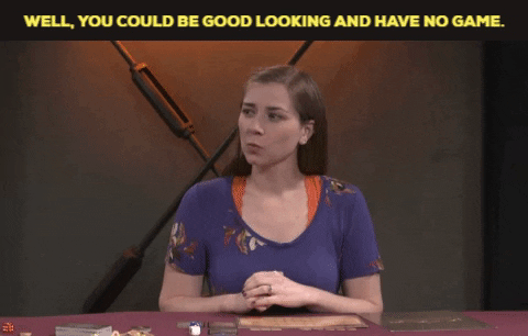 good looking game the game GIF by Geek & Sundry