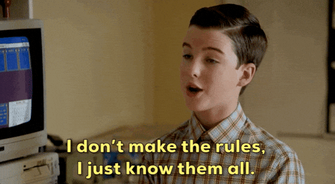 A boy is saying the words, "I don't make the rules, I just know them all."