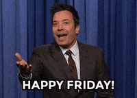 Tonight Show gif. Jimmy holds a palm out as he steps back with a smile and says, "Happy Friday!"