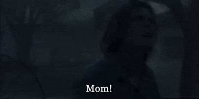 Mom! Come On!