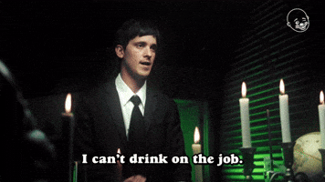 I Can't Drink On The Job