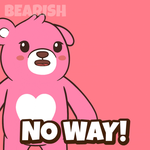No Way What GIF by BEARISH
