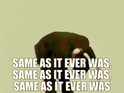 jasonmorganc48a same as it ever was GIF