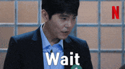 Hold Up Wait GIF by Netflix Korea