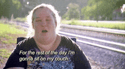 Reality TV gif. June Shannon from Here Comes Honey Boo Boo is being interviewed and she looks exhausted. She tells us matter of factly, "For the rest of the day, I'm gonna sit on my couch."