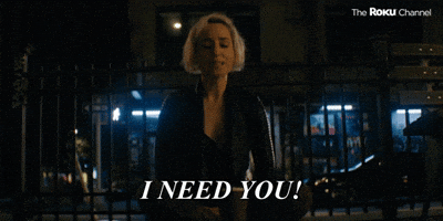 I NEED YOU!