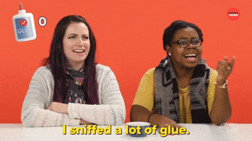 I Sniffed Glue