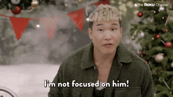 I'm Not Focused on Him