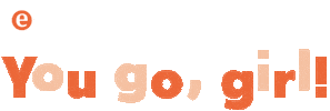 You Go Girl Sticker by EmotionVerlag