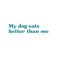 My Dog Eats Better Than Me Sticker by Svenska DjurApoteket