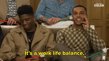 It's a Work Life Balance