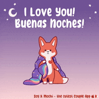I Love You Buenas Noches GIF by SoyandMochi