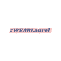 ShopLaurel shoplaurel laurelco wearlaurel Sticker