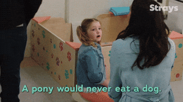 A Pony Would Never Eat A Dog.