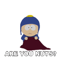 Out Of Your Mind Are You Nuts Sticker by South Park