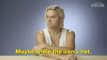 While the Iron's Hot