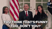 you think that's funny too don't you sasha obama GIF by Obama