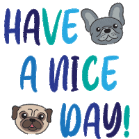 mortythepug pug french bulldog have a nice day morty the pug Sticker
