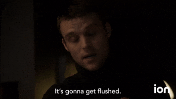 It's Gonna Get Flushed