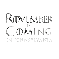 Text gif. In gray Game of Thrones font against a transparent background reads the message, “Rovember is Coming in Pennsylvania.”