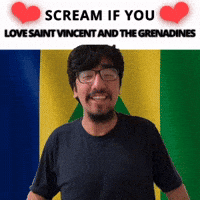 SCREAM IF YOU LOVE SAINT VINCENT AND THE GRENADINE