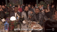LET'S START THE SHOW!