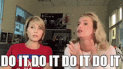 Do It Please GIF by Chicks on the Right