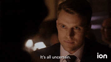 It's All Uncertain