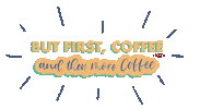 But First Coffee Sticker by PRETUK