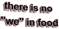 quote there is no "we" in food Sticker by AnimatedText