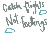 Catch Flights Not Feelings Sticker