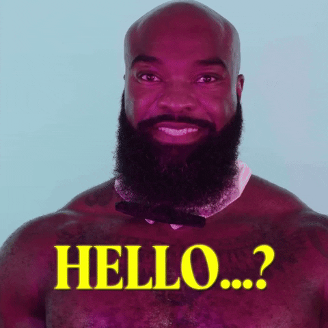 Video gif. A shirtless burly bearded man wears a bowtie and asks intensely with wide eyes. Text, "Hello?"